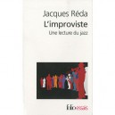 L'improviste , Une Lecture Du Jazz - Jacques Reda