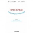 L'impuissance Publique , Le Declin Economique Francais Depuis Napoleon - Noel Amenc , Benoit Maffei