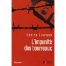L'impunite Des Bourreaux - Carlos Liscano