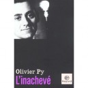 L'inacheve - Olivier Py