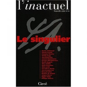 L'inactuel T.10 , Le Singulier - Revue L'inactuel
