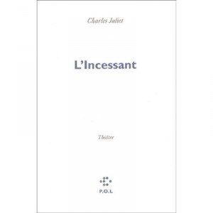 L'incessant - Charles Juliet