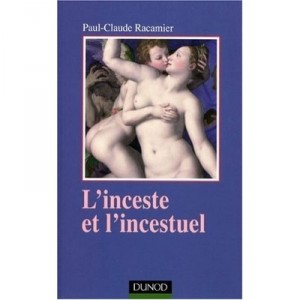 L'inceste Et L'incestuel - Paul-claude Racamier