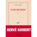 L'incognito - Herve Guibert