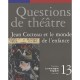 Questions De Theatre T.13 , Jean Cocteau Et Le Monde De L'enfance - Collectif
