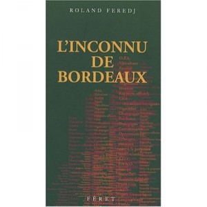 L'inconnu De Bordeaux - Roland Feredj