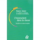 L'inconscient Dans La Classe - Francis Imbert