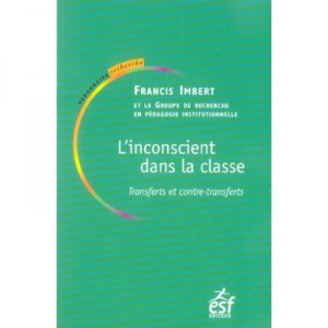 L'inconscient Dans La Classe - Francis Imbert