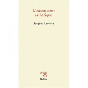 L'inconscient Esthetique - Jacques Ranciere