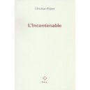 L'incontenable - Christian Prigent