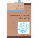 L'incontinence Urinaire De La Femme - Richard Villet , Delphine Salet-liree , Ariane Cortesse , Marilyne Zafiropulo