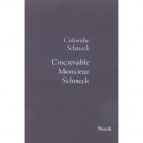 L'increvable Monsieur Schneck - Colombe Schneck