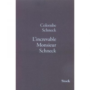 L'increvable Monsieur Schneck - Colombe Schneck