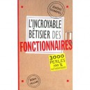 L'incroyable Betisier Des Fonctionnaires , Les Nouvelles Perles Des Fonctionnaires - Jerome Duhamel