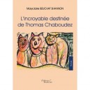 L'incroyable Destinee De Th. Chaboudez - Maryclaire Beuchat Shannon