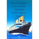 L'incroyable Equipee De Phosphore Noloc - Pierre Gripari