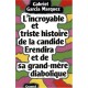 L'incroyable Et Triste Histoire De La Candide Erendira Et De Sa Grand-mere Diabolique - Gabriel Garcia Marquez