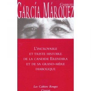 L'incroyable Et Triste Histoire De La Candide Erendira Et De Sa Grand-mere Diabolique - Gabriel Garcia-marquez
