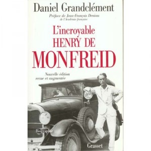 L'incroyable Henry De Monfreid - Daniel Grandclement