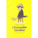 L'incroyable Zanzibar - Catharina Valckx