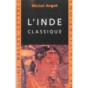 L'inde Classique Vi-xii Siecles - Angot Michel