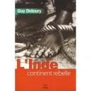 L'inde, Continent Rebelle - Guy Deleury