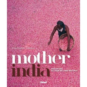 Mother India , Rencontres Au Coeur De L'inde Multiple - Jean-baptiste Rabouan