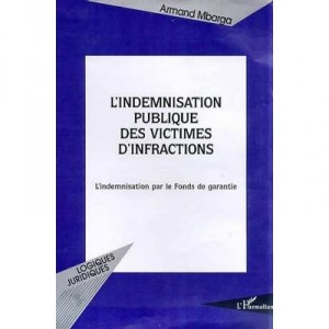 L'indemnisation Publique Des Victimes D'infractions , L'indemnisation Par Le Fonds De Garantie - Armand Mbarga
