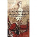 L'indignation , Histoire D'une Emotion Politique Et Morale - Anne-claude Ambroise-rendu , Christian Delporte