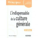 L'indispensable De La Culture Generale - Vincent Delegue