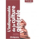 L'indispensable De La Culture Generale , Sciences Po, Concours Cat. A, Prepas Commerciales (2e Edition) - Benoit Berthou , Seba