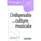 L'indispensable De La Culture Musicale - Marie-france Castarede , Benoit Berthou