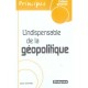 L'indispensable De La Geopolitique (reedition) - Sophie Chautard