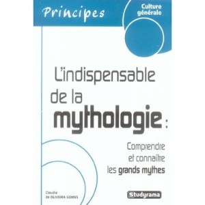 L'indispensable De La Mythologie - Claudia De Oliveira Gomes