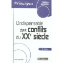 L'indispensable Des Conflits Du Xx Siecle (3e Edition) - Sophie Chautard