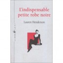 L'indispensable Petite Robe Noire - Lauren Henderson