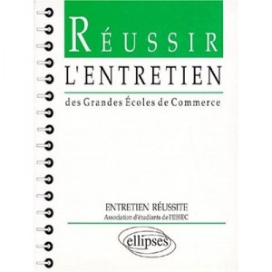 Reussir L'entretien Des Grandes Ecoles De Commerce - Collectif