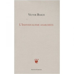 L'individualisme Anarchiste - Victor Basch