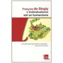 Individualisme Est Un Humanisme (l') Nouvelle Edition - Singly (de) Francois