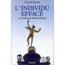 L'individu Efface Ou Le Paradoxe Du Liberalisme Francais - Lucien Jaume
