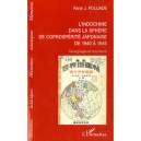 L'indochine Dans La Sphere De Coprosperite Japonaise - Rene J Poujade