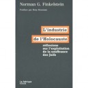 L'industrie De L'holocauste , Reflexions Sur L'exploitation De La Souffrance Des Juifs - Norman Finkelstein