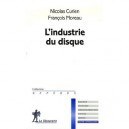 L'industrie Du Disque - Nicolas Curien , Francois Moreau