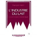L'industrie Du Lait - Vatin Francois
