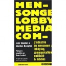 L'industrie Du Mensonge : Lobbying, Communication, Publicite Et Medias - John Stauber , Sheldon Rampton