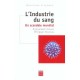 L'industrie Du Sang , Un Scandale Mondial - Emmanuel Amara , Philippe Moreau