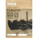 L'industriel Et La Cite Voruz , Fondeur Nantais - Yannick Le Marec