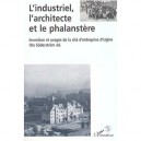 L'industriel, L'architecte Et Le Phalanstere - Ola Soderstrom
