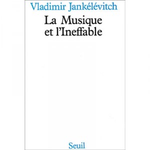 La Musique Et L'ineffable - Vladimir Jankelevitch