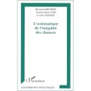 L'axiomatique De L'inegalite Des Chances - Raymond Boudon , Charles-henri Cuin , Alain Massot